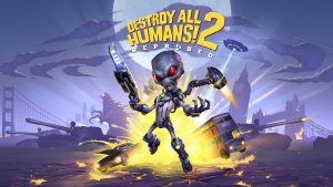 Destroy All Humans! 2 - Reprobed