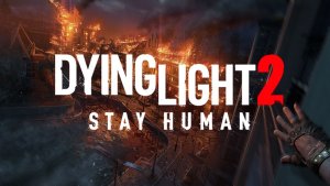 Techland برنامه‌های بلند مدتی برای Dying Light 2 Stay Human دارد 