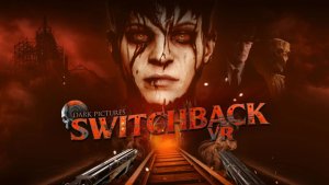 بازی The Dark Pictures: Switchback VR با تاخیری کوتاه عرضه می شود